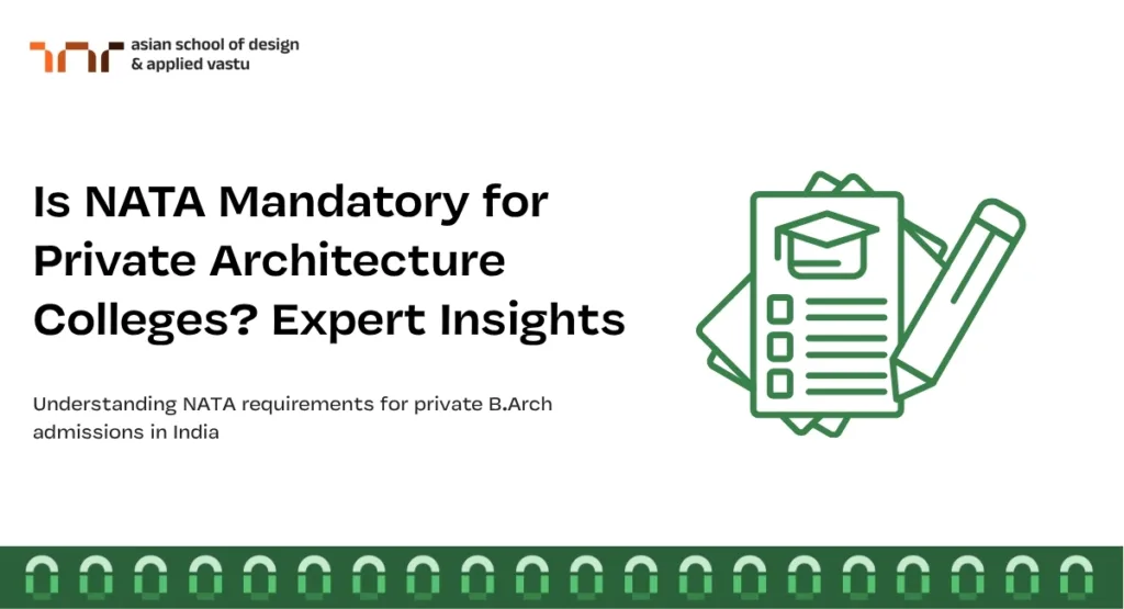 Is NATA Mandatory for Private Architecture Colleges Expert Insights