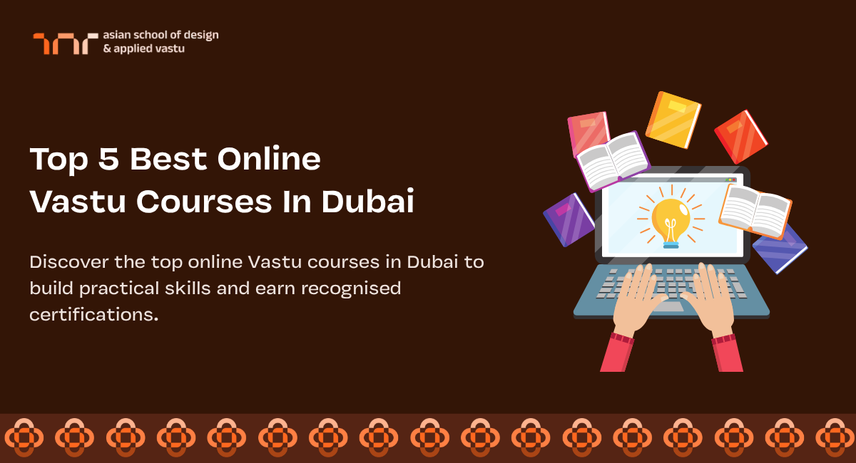 Best Online Vastu Courses In Dubai